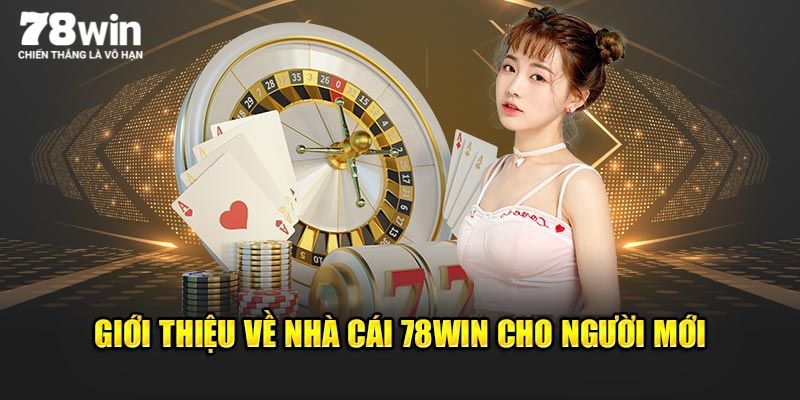 Giới thiệu nhà cái 78WIN